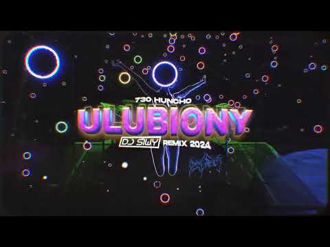 730 Huncho - Ulubiony (DJ SIWY REMIX 2024)