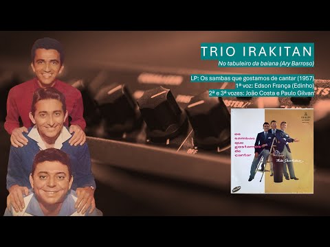 No Tabuleiro Da Baiana - Trio Irakitan
