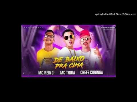MC TROIA, MC REINO E CHEFE CORINGA - DE BAIXO PRA CIMA - MÚSICA NOVA DJ EMERSON OFICIAL