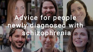 Advice for People Newly Diagnosed with Schizophrenia