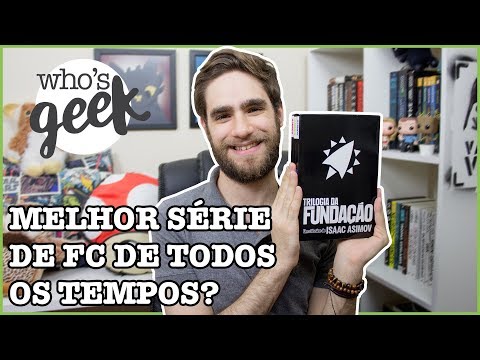 TRILOGIA FUNDAÇÃO (Isaac Asimov) | Clássicos da Ficção Científica #32 | Who's Geek
