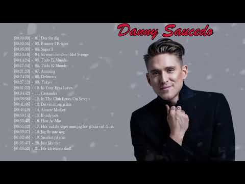 D.a.n.n.y S.a.u.c.e.d.o Best Songs 2020 ❤️ Greatest Hits Full Album 2020❤️ Top pop Hits 2020