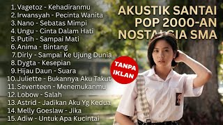 Download lagu Pop Akustik 2000-an | Kompilasi Lagu Terbaik dan Tanpa Iklan VAGETOZ, IRWANSYAH, NANO,MELLY GOESLOW mp3