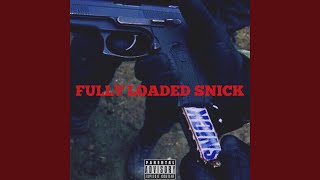 Fully Loaded SNICK Music Video
