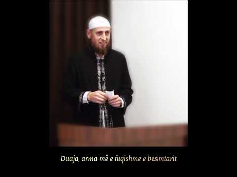 Duaja, arma më e fuqishme e besimtarit !