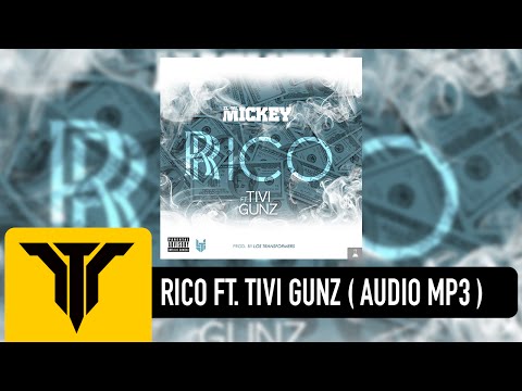 ELTALMiCKEY - Rico Ft. Tivi Gunz ( Audio )