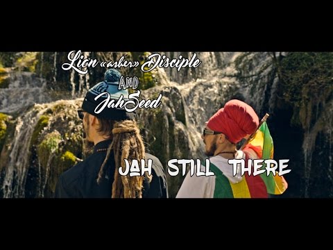 Lion Disciple & JahSeed - Jah Still There