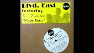 (2001) Blvd. East feat. Da Familee - Never Knew [Blvd. East Main Mix]