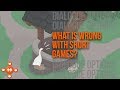 What's Wrong With Short Games?