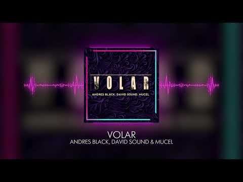 Volar - Andres Black, David Sound & Mucel