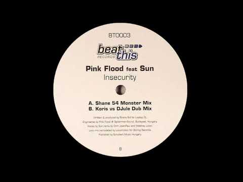 Pink Flood Feat. Sun - Insecurity (Shane 54 Remix) [Beat This Records 2005]
