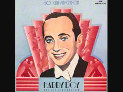 Harry Roy And His Mayfair Hotel Orchestra - Hey Little Hen