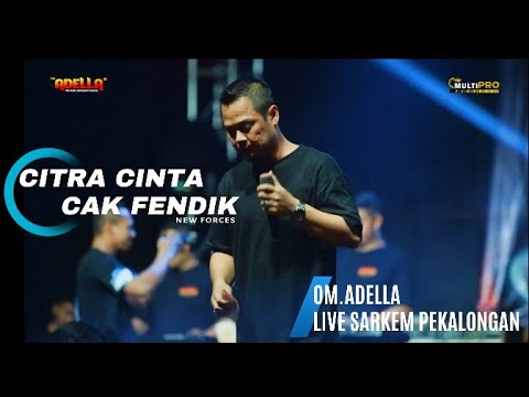 CITRA CINTA - CAK FENDIK OM.ADELLA LIVE SARKEM PEKALONGAN #omadella #adella #dangdut #trending