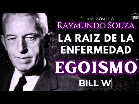 El Egoísmo: La Raíz de la enfermedad Emocional/ Raymundo Souza & Oslos Molina