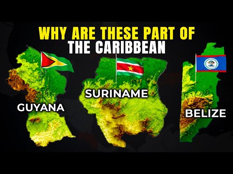 Why Guyana, Suriname & Belize Part of the Caribbean?