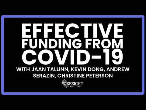 Effective Funding from COVID-19 | Jaan Tallinn, Kevin Dong, Andrew Serazin, Christine Peterson