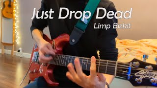 Download lagu Just Drop Dead - Limp Bizkit(Guitar cover) mp3