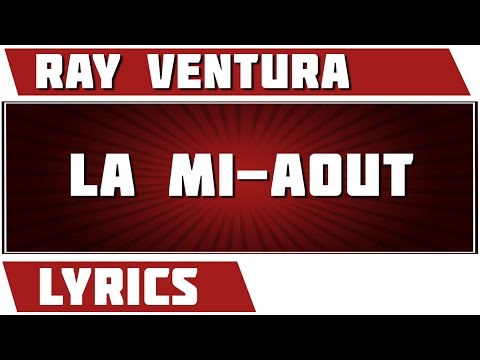 La Mi-août - Ray Ventura - paroles