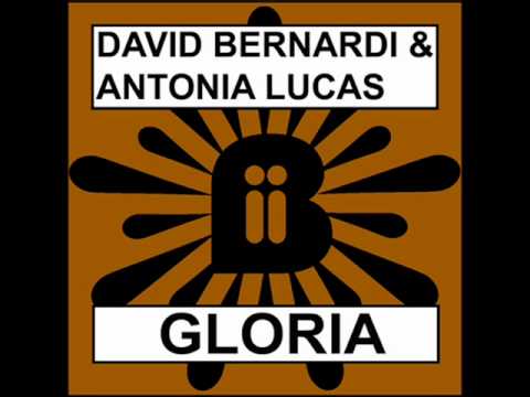 David Bernardi & Antonia Lucas - Gloria (Big In Ibiza Remix)