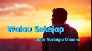 Download lagu Walau Sekejap mp3