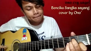 Download lagu Chord (Kunci Gitar) Benci ku Sangka Sayang (Sonia) cover by ono' mp3