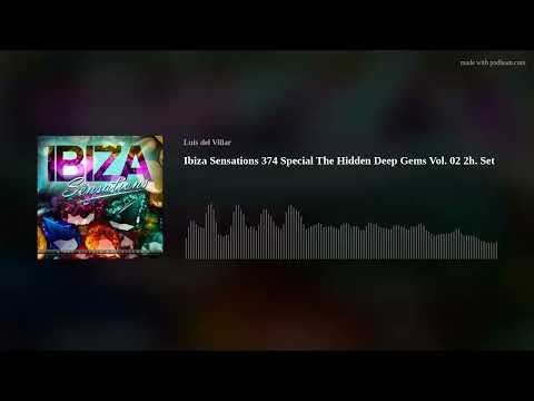 Ibiza Sensations 374 Special The Hidden Deep Gems Vol. 02 2h. Set