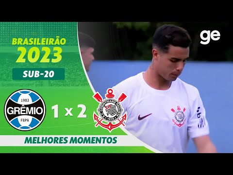 GRÊMIO 1 X 2 CORINTHIANS | MELHORES MOMENTOS  | QUARTAS DE FINAL BRASILEIRÃO SUB-20 | ge.globo