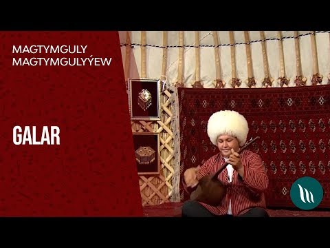 Magtymguly Magtymgulyyew - Galar | 2019