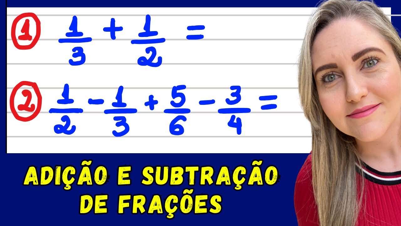 COMO SOMAR E SUBTRAIR FRAÇÕES!  EXPLICAÇÃO DO CONTEÚDO! FRAÇÕES COM DENOMINADORES DIFERENTES 📚🚀