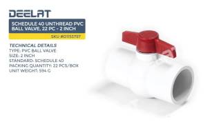 Schedule 40 Unthread PVC Ball Valve, 22 Pc - 2 inch