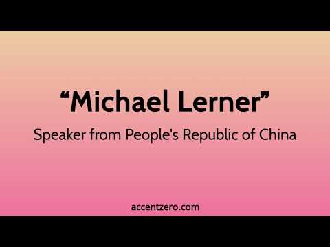 Pronounce "Michael Lerner" - Chinese accent vs. native U.S.