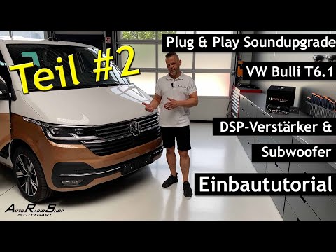 VW Bulli T6.1 Sound Upgrade | Einbaututorial Subwoofer und DSP | So einfach geht der Einbau