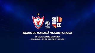 ÁGUIA VS SANTA ROSA - PRIMEIRA RODADA - PARAZÃO 2026