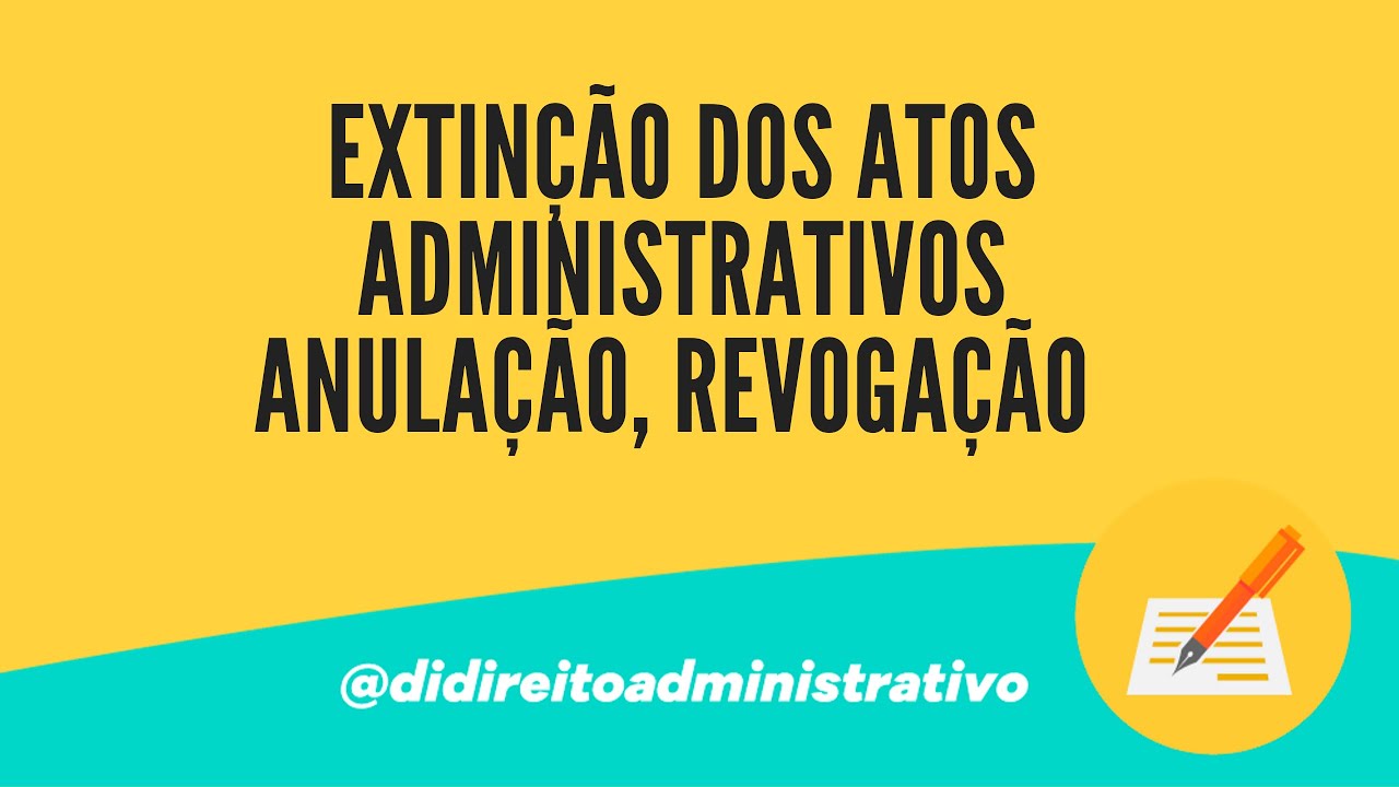 EXTINÇÃO DOS ATOS ADMINISTRATIVOS