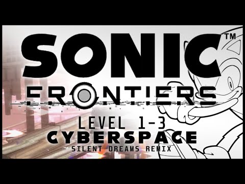 Sonic Frontiers - Level (1-3) [Cyberspace] | Silent Dreams Remix
