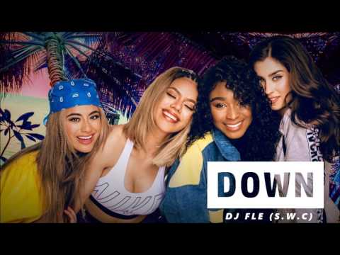 Fifth Harmony X DJ FLE - DOWN JAMSESH S.W.C