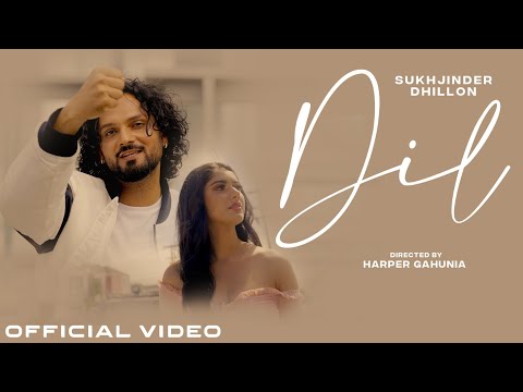 Sukhjinder Dhillon - Dil (Official Video) Snappy | Harper Gahunia | Jitt Salala | Punjabi Song 2023