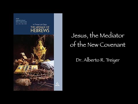 (8) Jesus, the Mediator of the New Covenant