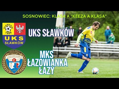 UKS SŁAWKÓW - MKS ŁAZOWIANKA-WYSOKA ŁAZY (SKRÓT)