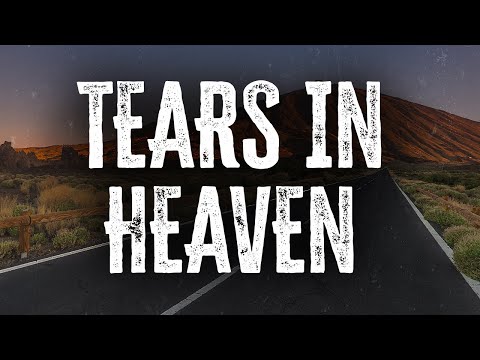 Eric Clapton - Tears in Heaven / Lyrics