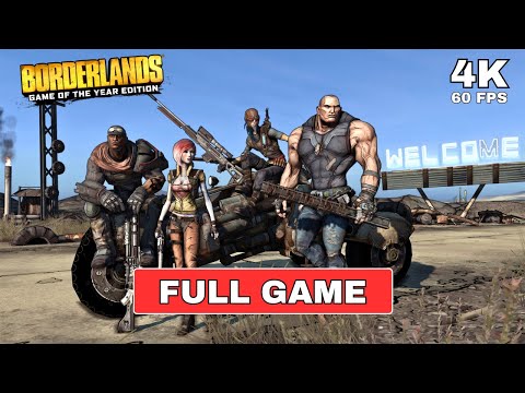 BORDERLANDS GOTY ENHANCED Gameplay Walkthrough FULL GAME [4K 60FPS PC ULTRA] - No Commentary