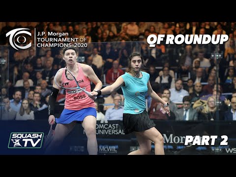 Squash: J.P. Morgan Tournament of Champions 2020 - Women's QF Roundup [Pt. 2]