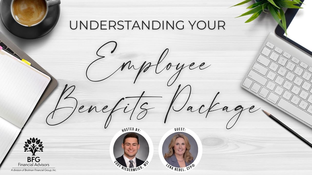 Understanding Your Employee Benefits Package