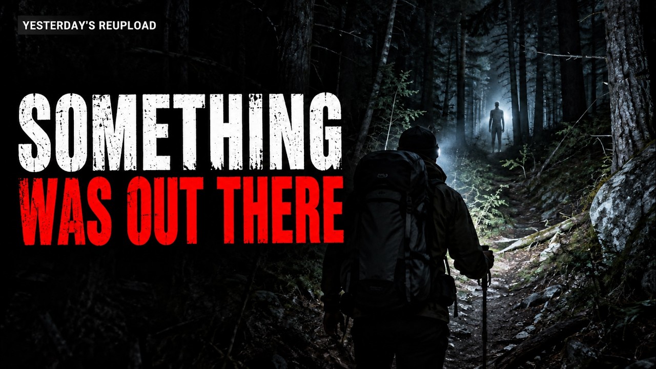 The Most Unsettling Things People Experienced in the Wilderness (Reupload)