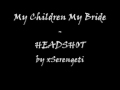 My Children My Bride - Headshot lyrics video