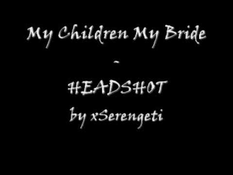 My Children My Bride - Headshot lyrics video
