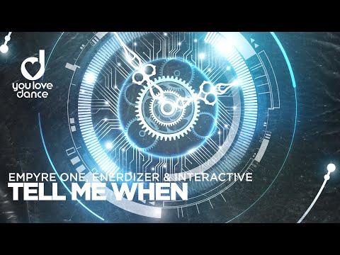 Empyre One, Enerdizer & Interactive – Tell Me When
