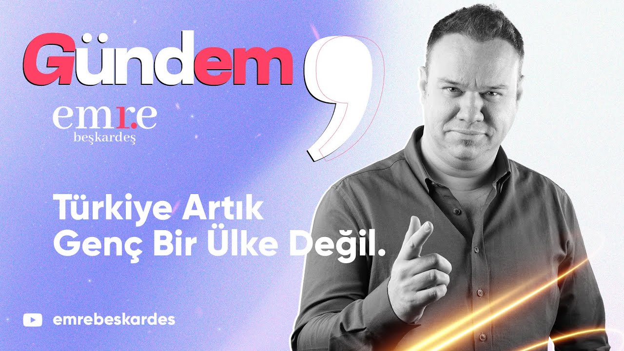 Türkiye Artık Genç Bir Ülke Değil