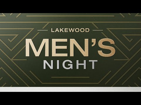 Men's Night 2022 | Lakewood Church