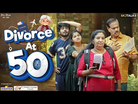 Divorce At 50 | Grey Divorce | Relationship Issues | YS EP-259 | SKJ Talks | Family Short film